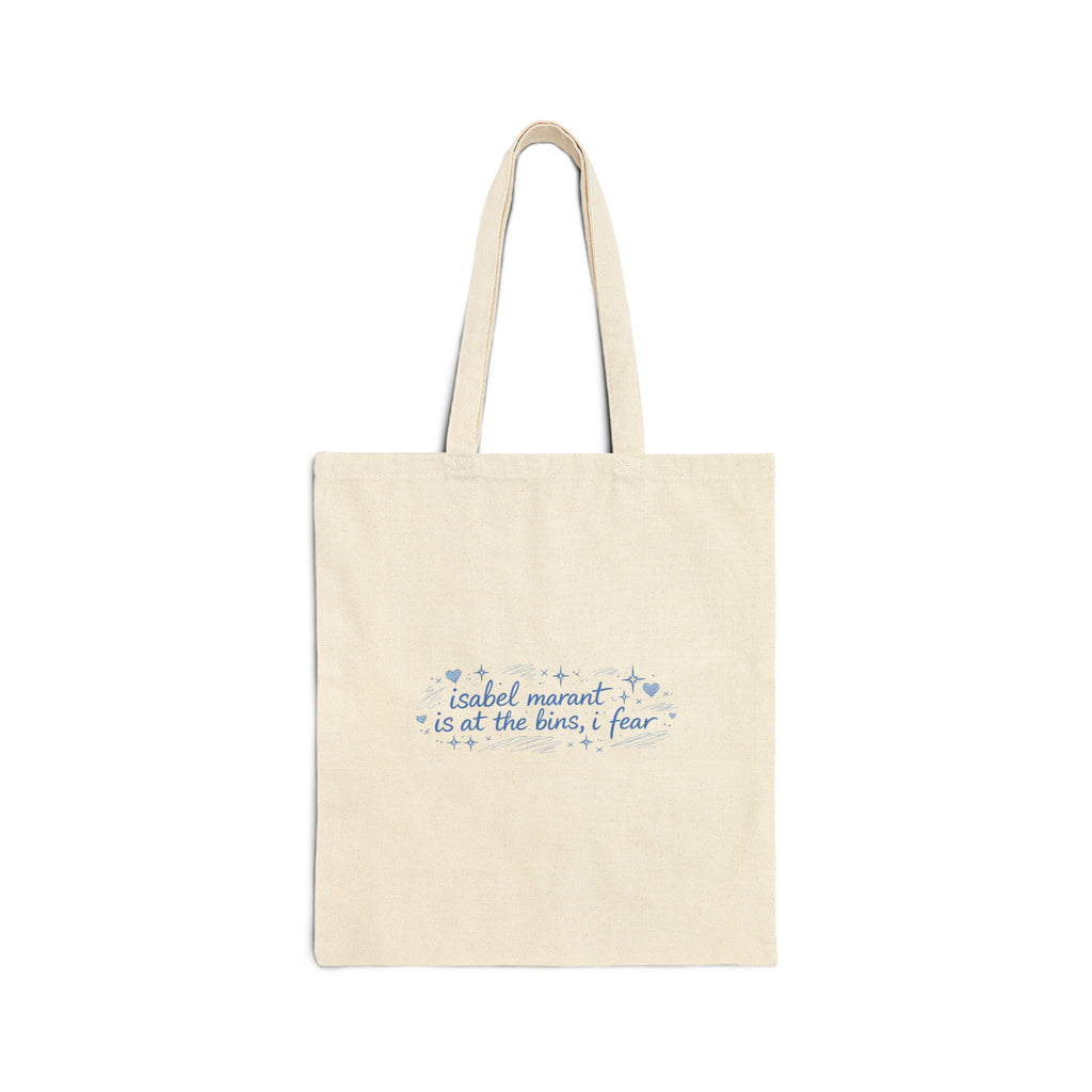 “Isabel Marant Is At The Bins, I Fear” Tote Bag